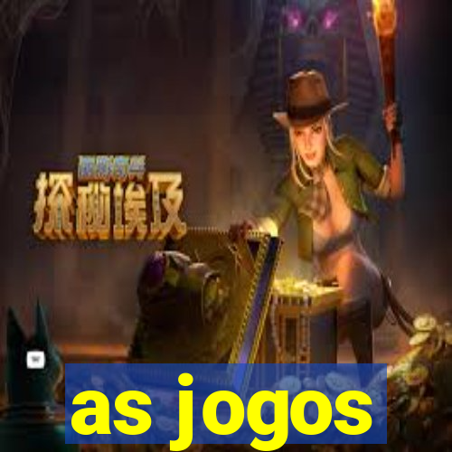 as jogos