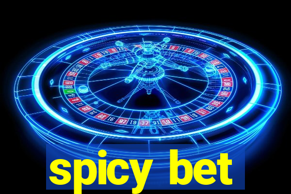 spicy bet