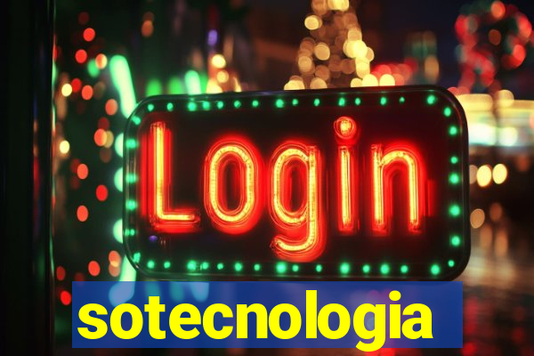 sotecnologia