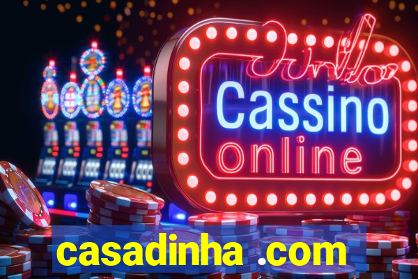 casadinha .com