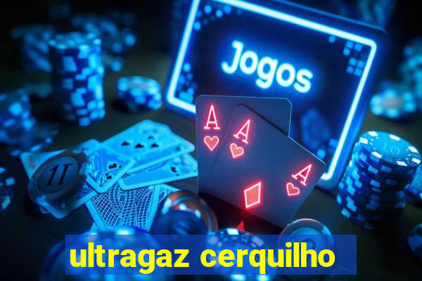 ultragaz cerquilho