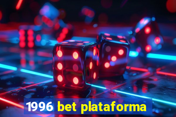 1996 bet plataforma