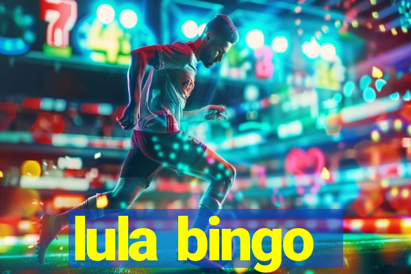 lula bingo