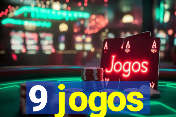 9 jogos