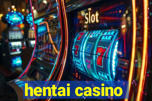 hentai casino