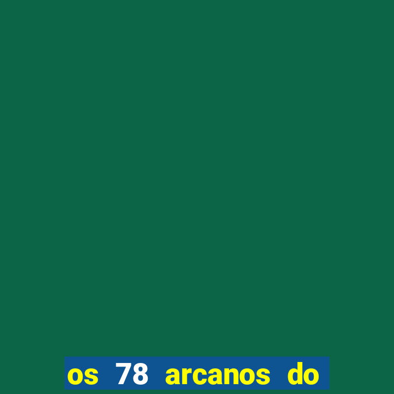 os 78 arcanos do tarot e seus significados pdf