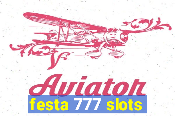 festa 777 slots