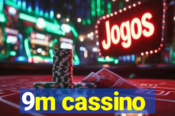 9m cassino