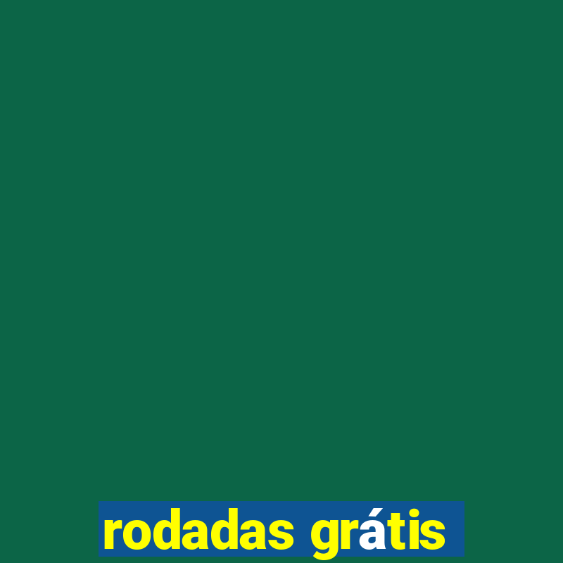 rodadas grátis