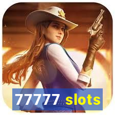 77777 slots