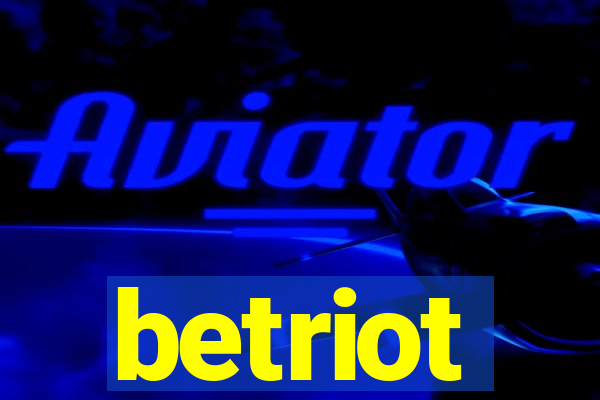 betriot