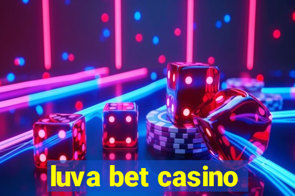 luva bet casino