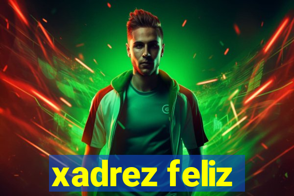 xadrez feliz