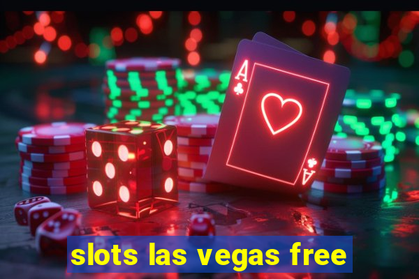 slots las vegas free