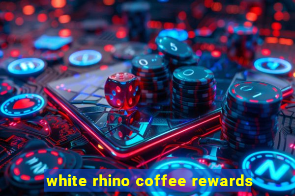 white rhino coffee rewards