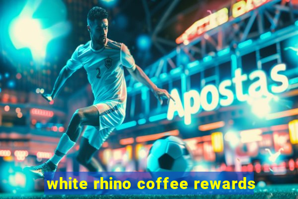 white rhino coffee rewards