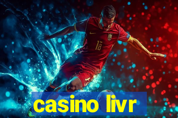 casino livr