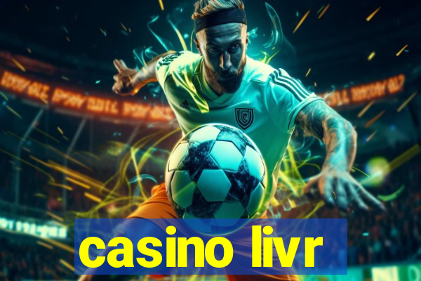 casino livr