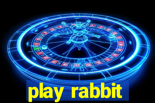 play rabbit