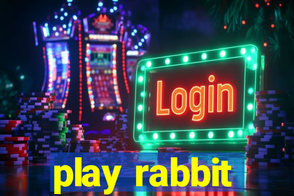 play rabbit