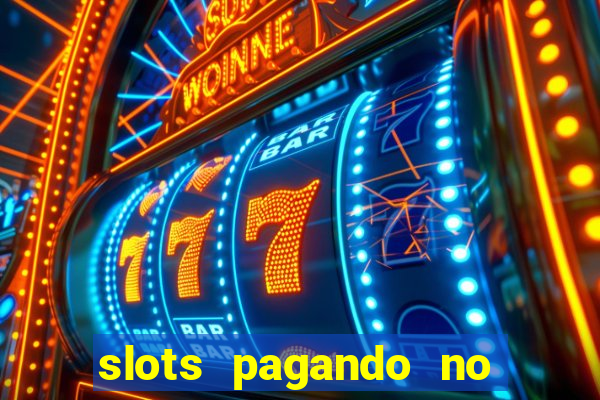 slots pagando no cadastro 2024