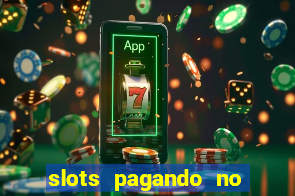 slots pagando no cadastro 2024