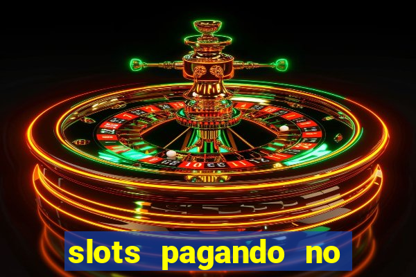 slots pagando no cadastro 2024