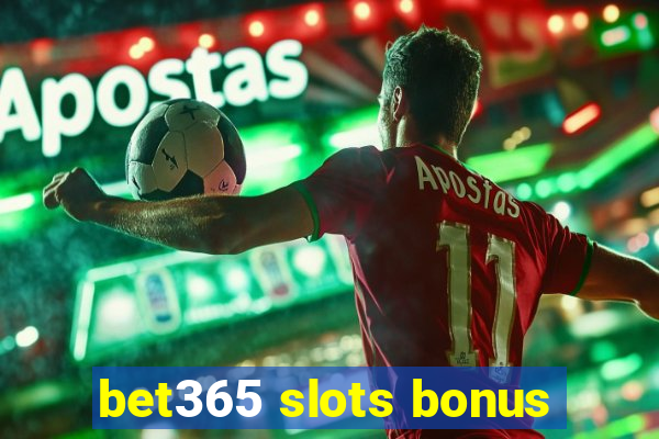 bet365 slots bonus