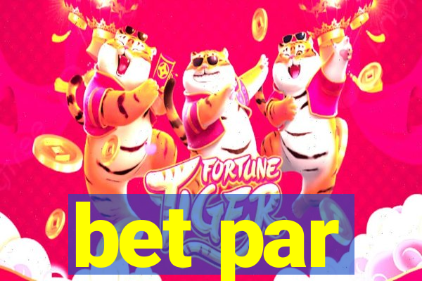 bet par