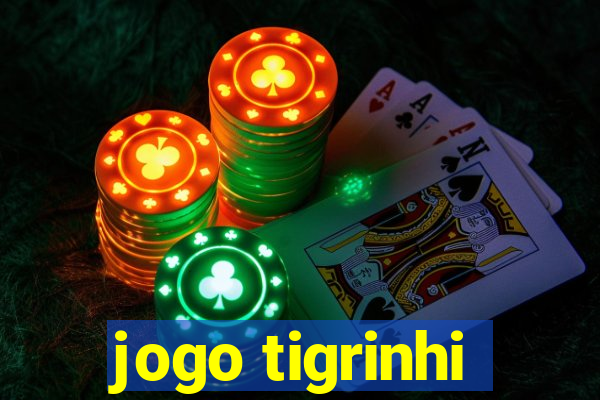 jogo tigrinhi