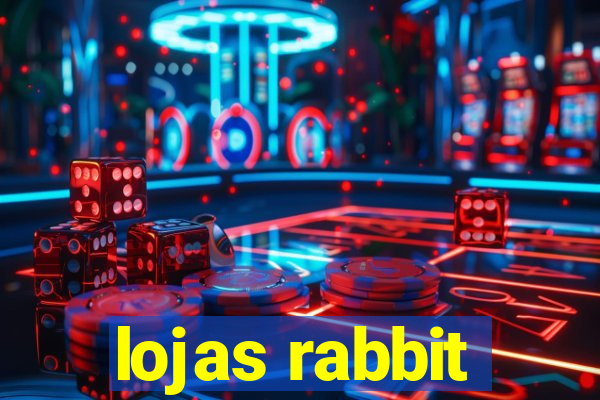 lojas rabbit