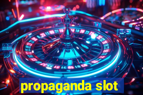 propaganda slot