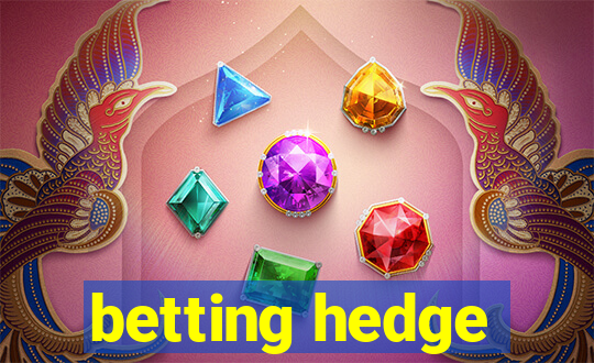 betting hedge