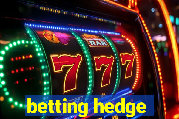 betting hedge