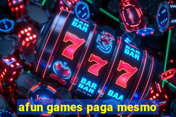 afun games paga mesmo