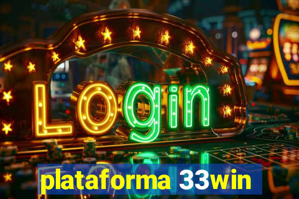 plataforma 33win