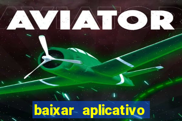 baixar aplicativo de jogo betano