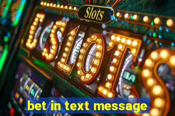 bet in text message