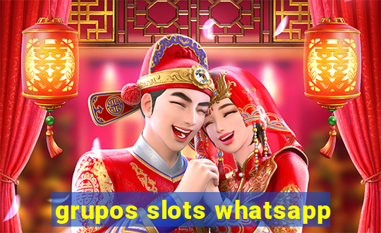 grupos slots whatsapp