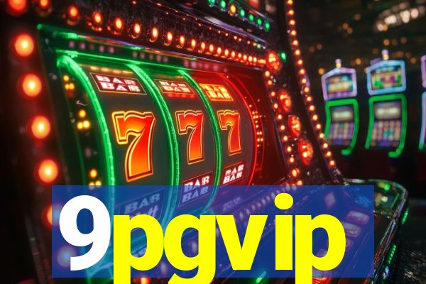 9pgvip