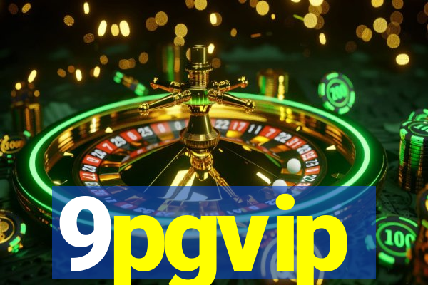 9pgvip