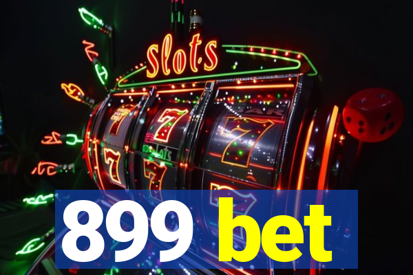 899 bet