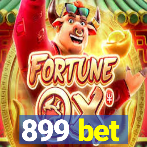 899 bet