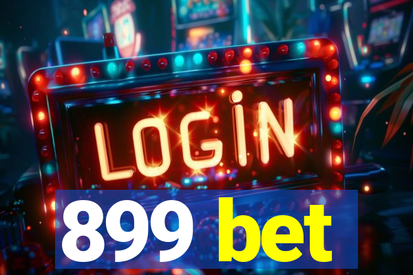 899 bet