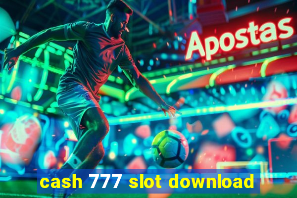 cash 777 slot download