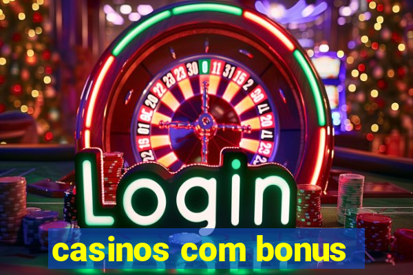 casinos com bonus