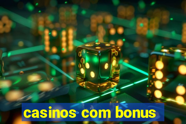 casinos com bonus