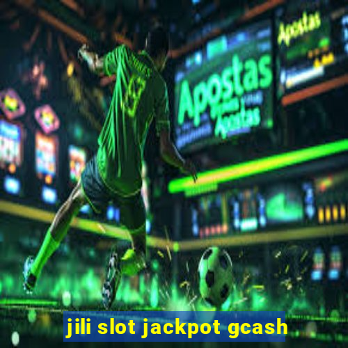 jili slot jackpot gcash