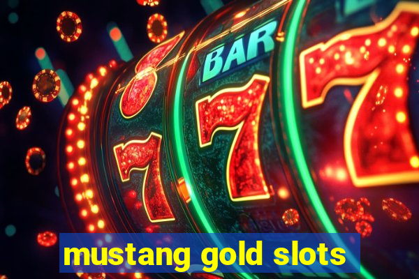 mustang gold slots