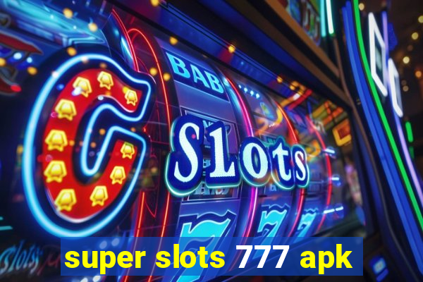 super slots 777 apk